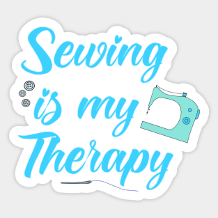 Sewing is my therapy Sticker